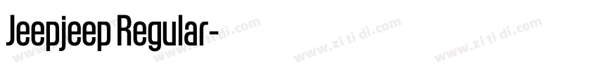 Jeepjeep Regular字体转换 Jeepjeep Regular字体转换